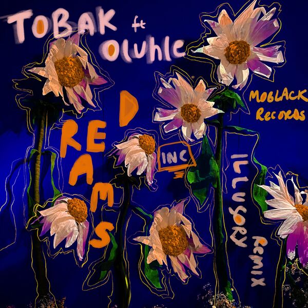 Tobak ft Oluhle - Dreams / MoBlack Records