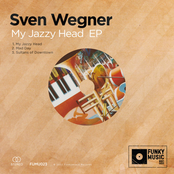 Sven Wegner - My Jazzy Head EP / Funkymusic records