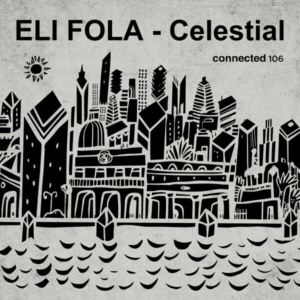 Eli Fola - Celestial / Connected