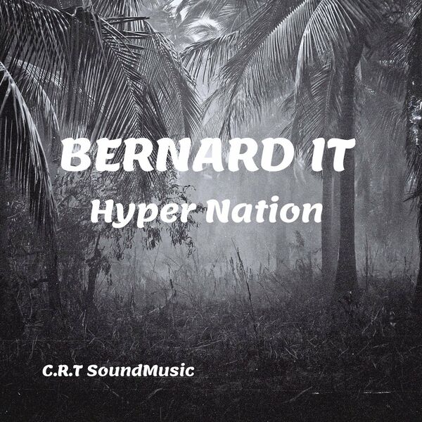 Bernard (It) - Hyper Nation / C.R.T SoundMusic
