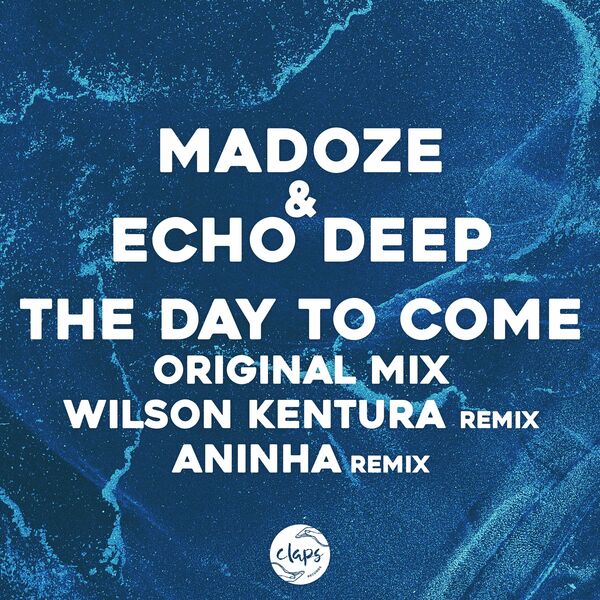 Madoze & Echo Deep - The Day to Come / Claps Records