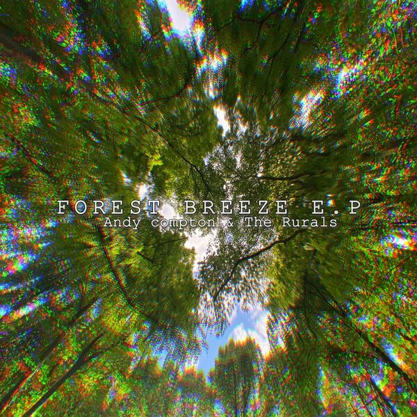 Andy Compton & The Rurals - Forest Breeze E.P / Peng
