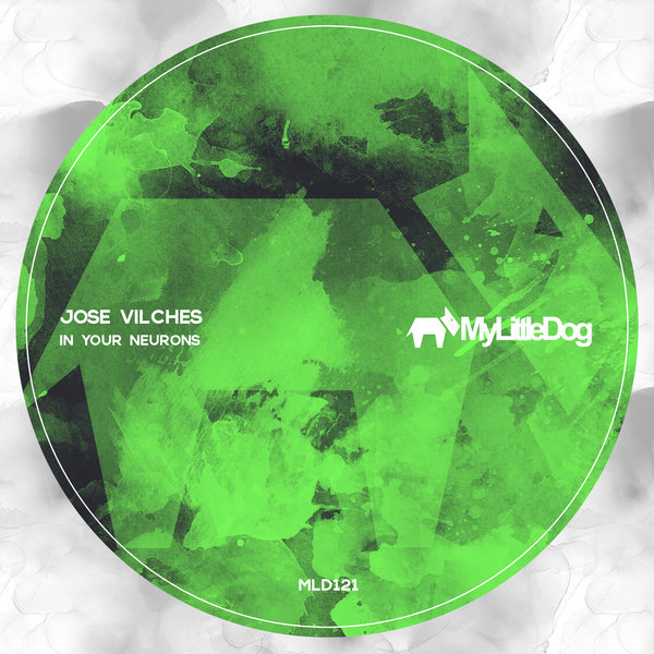 Jose Vilches - In Your Neurons / My Little Dog