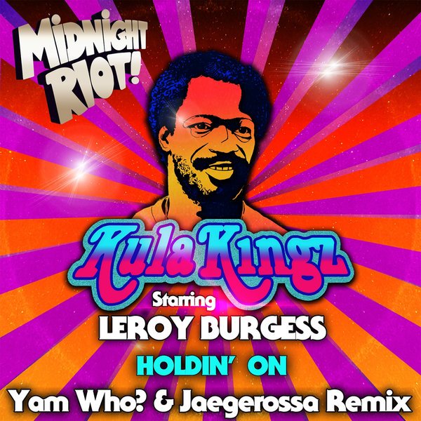 KulaKingz feat. Leroy Burgess - Holdin' On / Midnight Riot