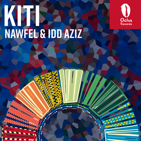 Nawfel & Idd Aziz - Kiti / Ocha Records