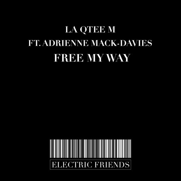 Adrienne Mack-Davies - Free my Way / ELECTRIC FRIENDS MUSIC