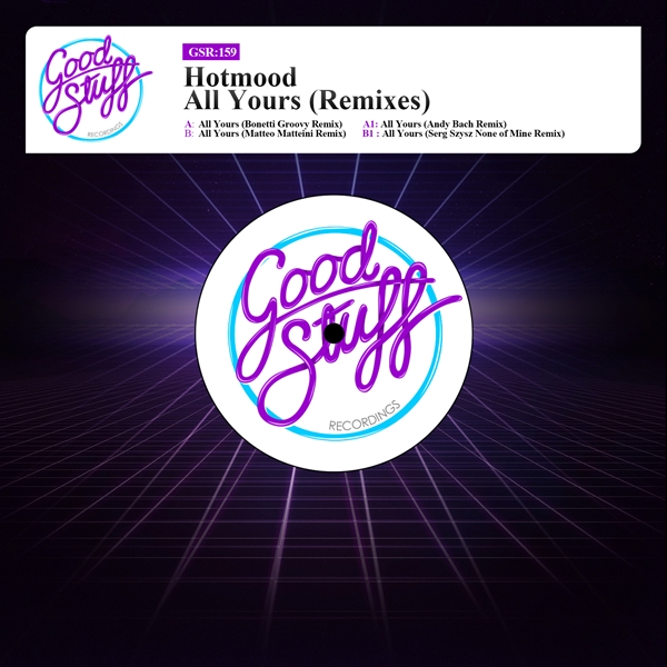 Hotmood - All Yours (Remixes) / Good Stuff Recordings