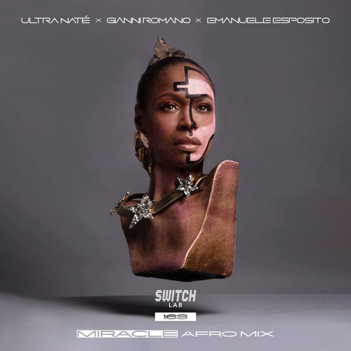 Ultra Nate, Emanuele Esposito, Gianni Romano - Miracle (Afro Mix) / SwitchLab