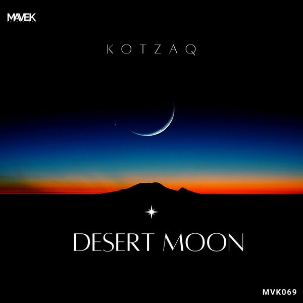 Kotzaq - Desert Moon / Mavek Recordings