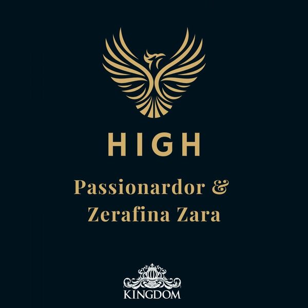Passionardor & Zerafina Zara - High / Kingdom