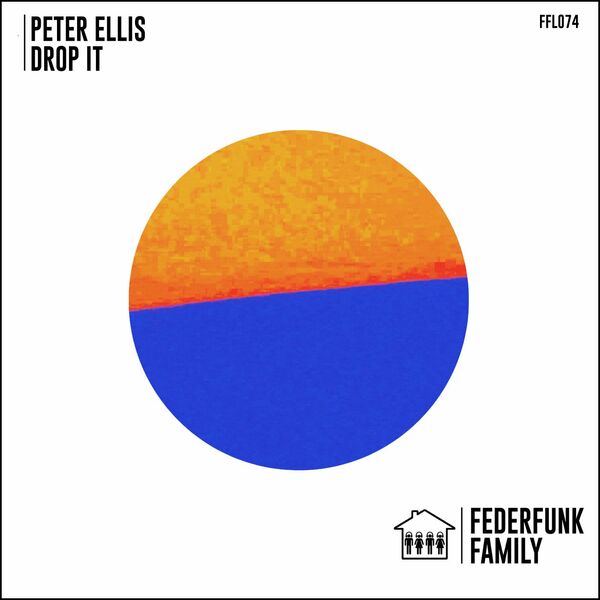Peter Ellis - Drop It / FederFunk Family