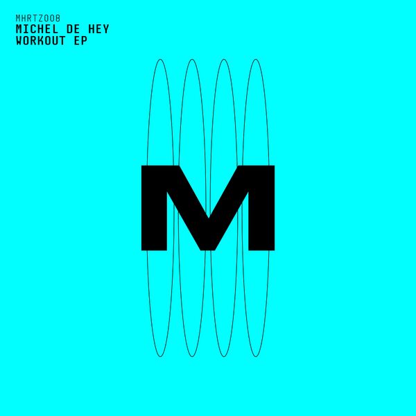 Michel De Hey - Workout EP / MicroHertz