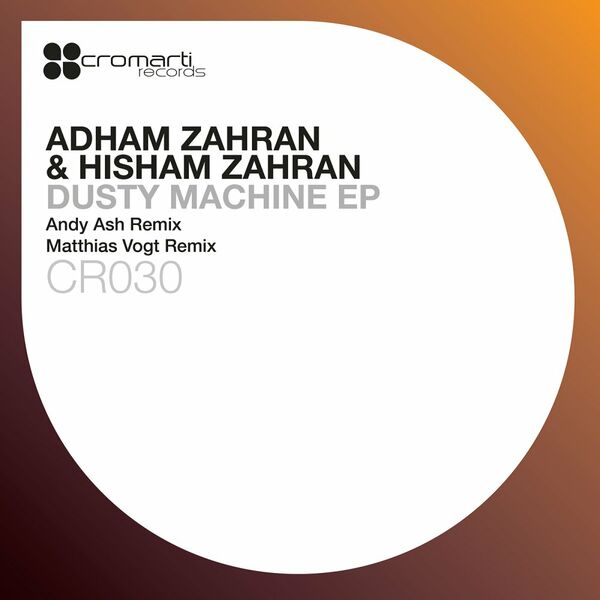 Adham Zahran & Hisham Zahran - Dusty Machine EP / Cromarti Records
