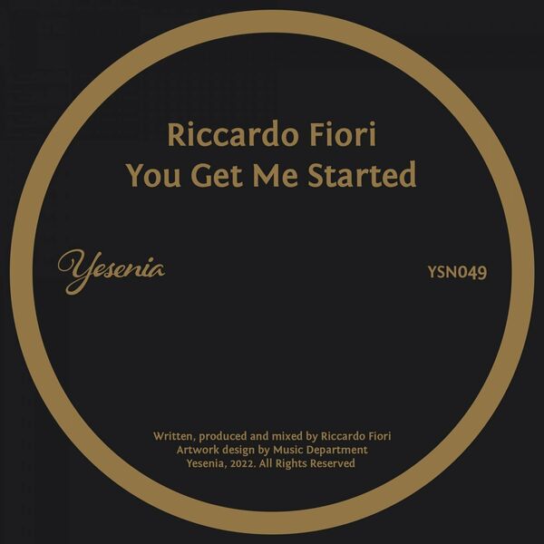 Riccardo Fiori - You Get Me Started / Yesenia