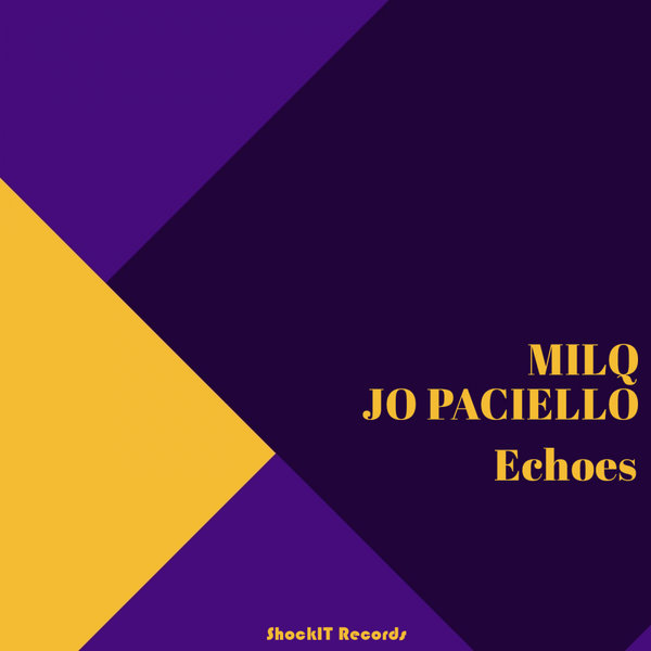 Milq, Jo Paciello - Echoes / ShockIt