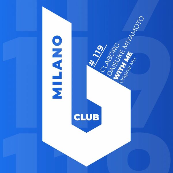 Claborg & Daisuke Miyamoto - With Me / B Club Milano