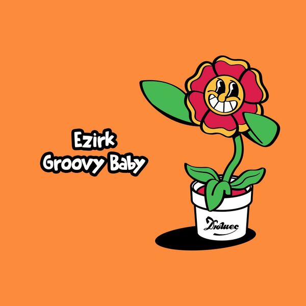 Ezirk - Groovy Baby / Duchesse