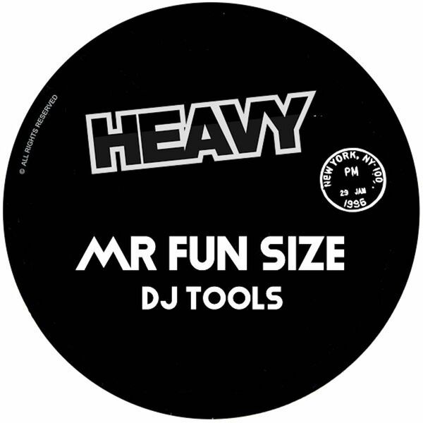 Mr Fun Size - DJ Tools / Heavy