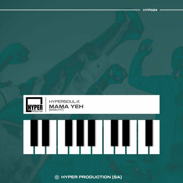 HyperSOUL-X - Mama Yeh (Main HT) / Hyper Production (SA)