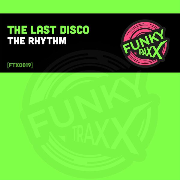 The Last Disco - The Rhythm / FunkyTraxx