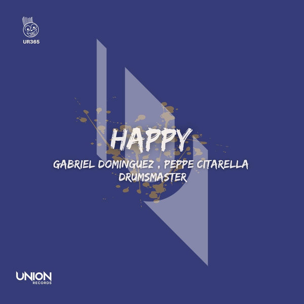 Peppe Citarella & DrumsMaster & Gabriel Dominguez - Happy / Union Records