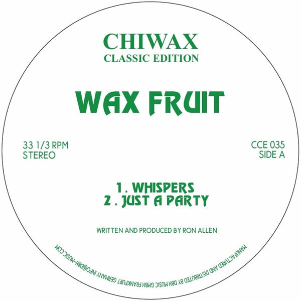 Wax Fruit - Whispers / Chiwax