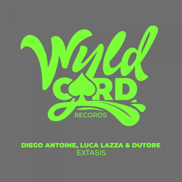 Diego Antoine, Luca Lazza, Dutore - Extasis / WyldCard