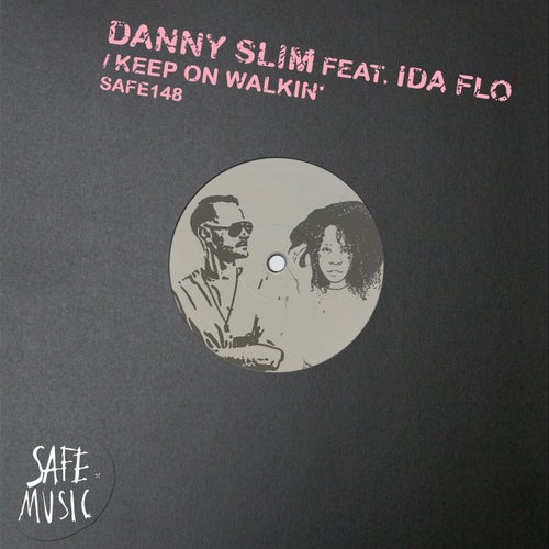 Danny Slim, IDA fLO - Keep On Walkin' (Incl. The Deepshakerz remix) / Safe Music