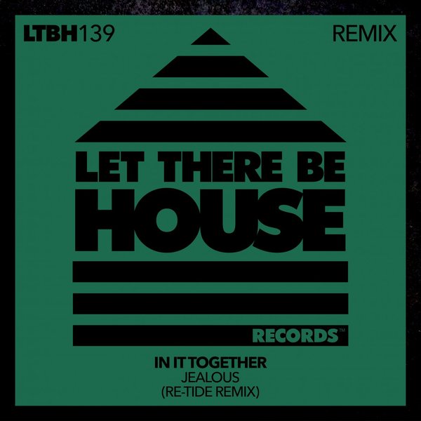 In It Together - Jealous Remix / Let There Be House Records