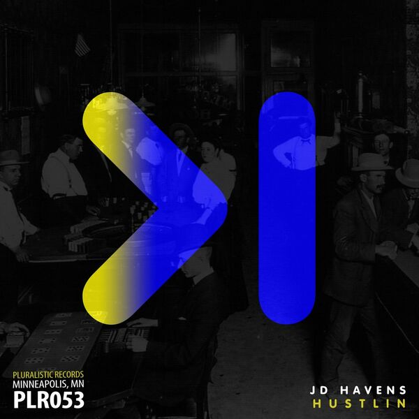 JD Havens - Hustlin / Pluralistic Records