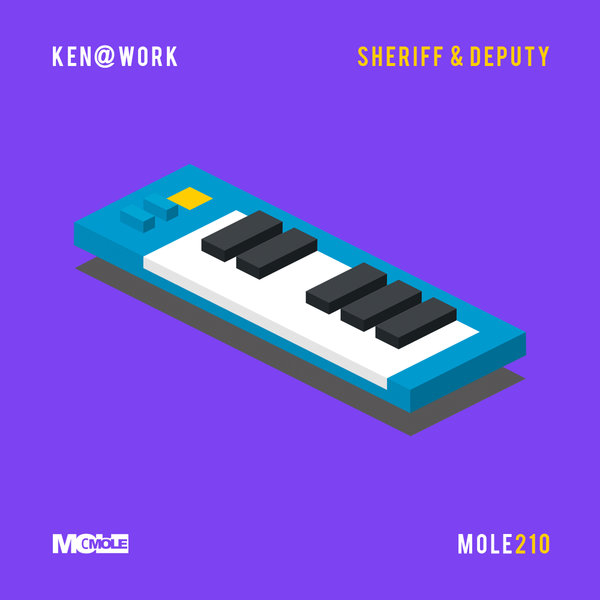 Ken@Work - Sheriff & Deputy / Mole Music
