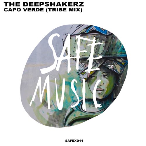 The Deepshakerz - Capo Verde (Tribe Mix) / Safe Music