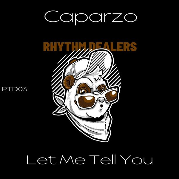 Caparzo - Let Me Tell You / Rhythm Dealers
