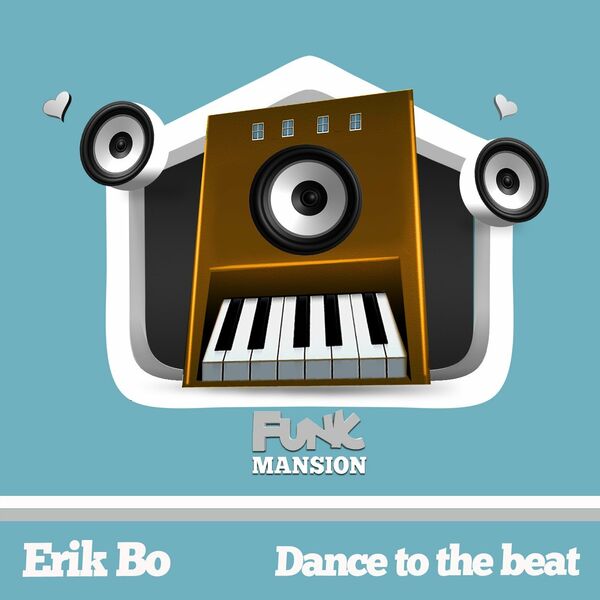 Erik Bo - Dance To The Beat / Funk Mansion