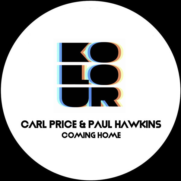Carl Price & Paul Hawkins - Coming Home / Kolour Recordings