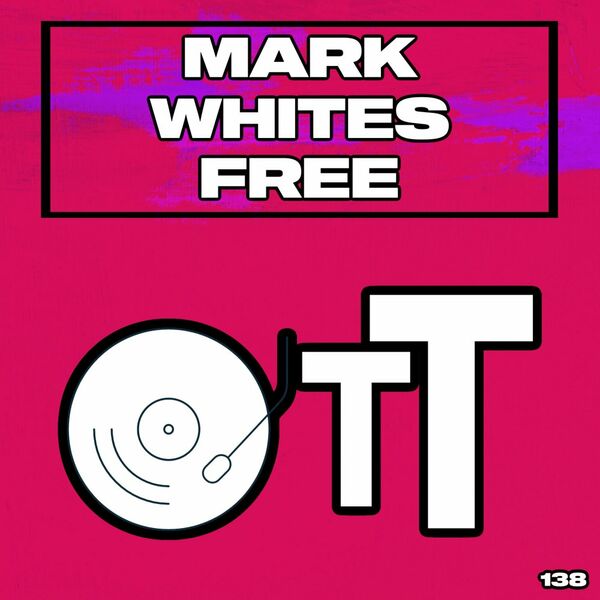 Mark Whites - Free / Over The Top