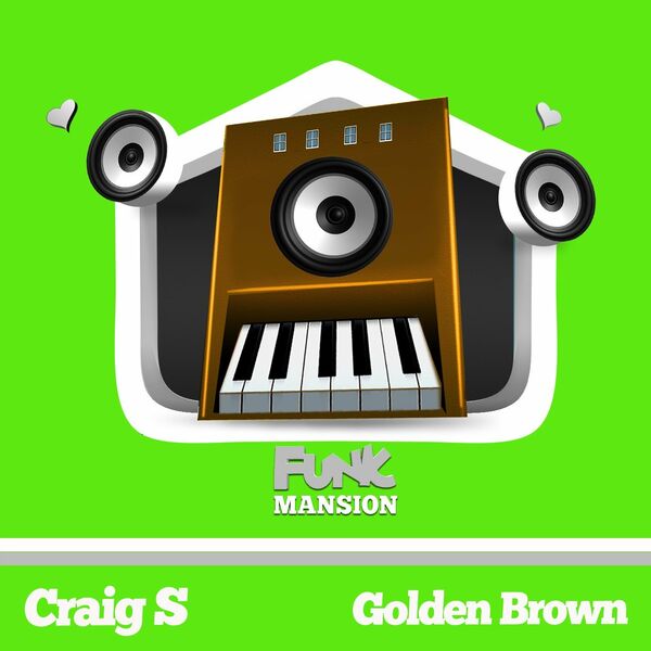 Craig S - Golden Brown / Funk Mansion