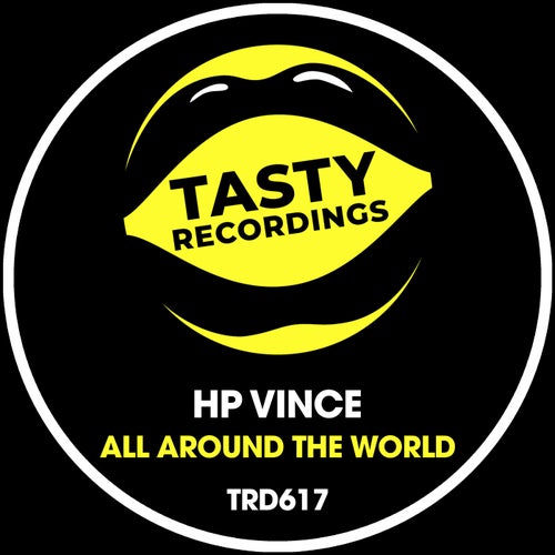 HP Vince - All Around The World / Tasty Recordings