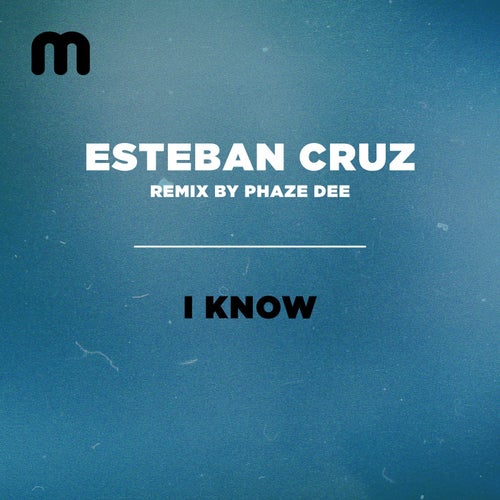 Esteban Cruz - I Know / Moulton Music