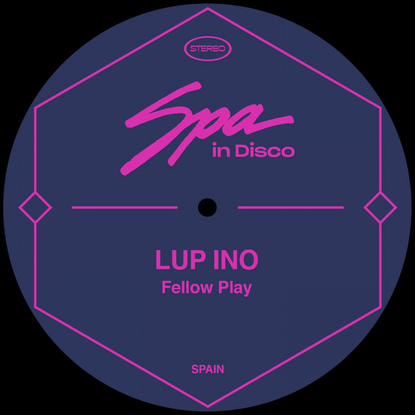 Lup Ino - Fellow Play / Spa In Disco