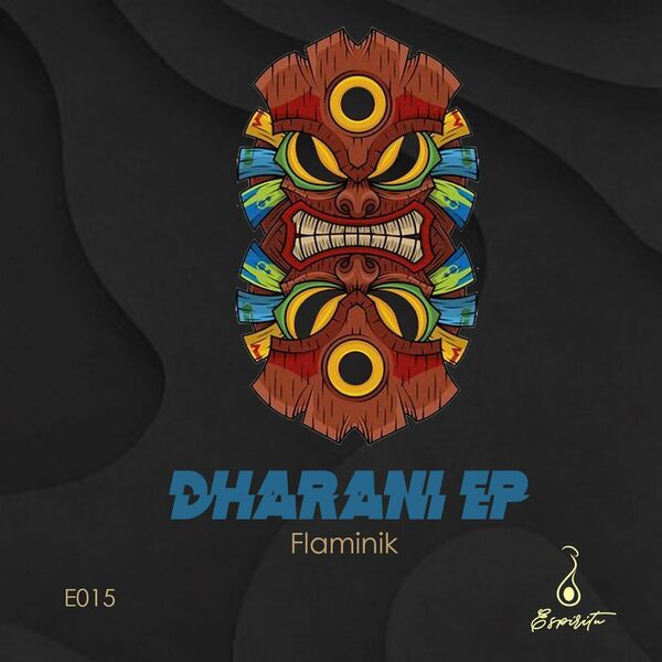 Flaminik - Dharani EP / ESPIRITU