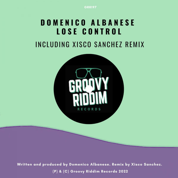 Domenico Albanese - Lose Control / Groovy Riddim Records