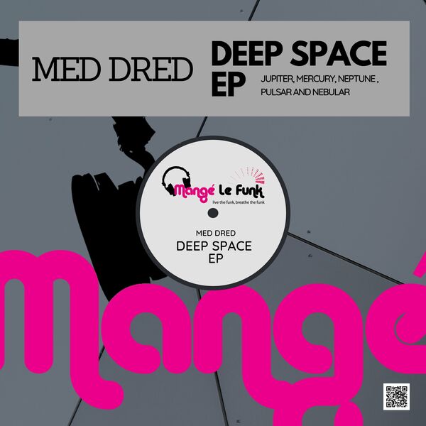 Med Dred - Deep Space EP / Mangé Le Funk Productions