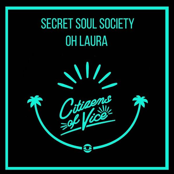 Secret Soul Society - Oh Laura / Citizens Of Vice