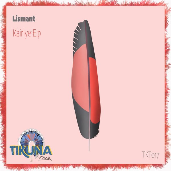 Lismant - Kairiye E.p / Tikuna Trax