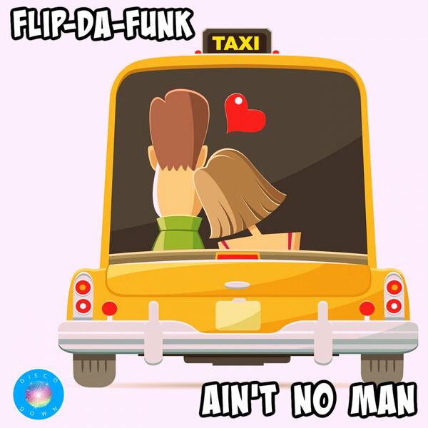 FLIP-DA-FUNK - Ain't No Man / Disco Down