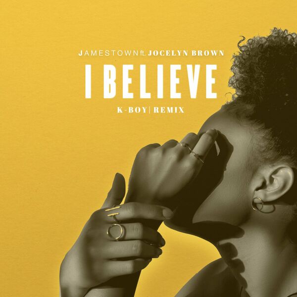 Jamestown & Jocelyn Brown - I Believe (K-Boy Remix) / Dynamik Music