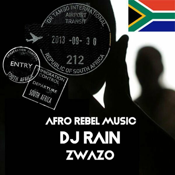 DJ Rain - Zwazo / Afro Rebel Music