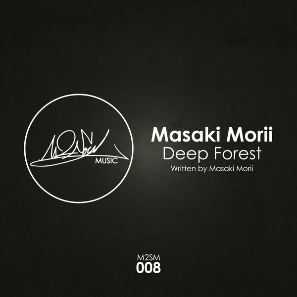 Masaki Morii - Deep Forest / M2SOUL Music