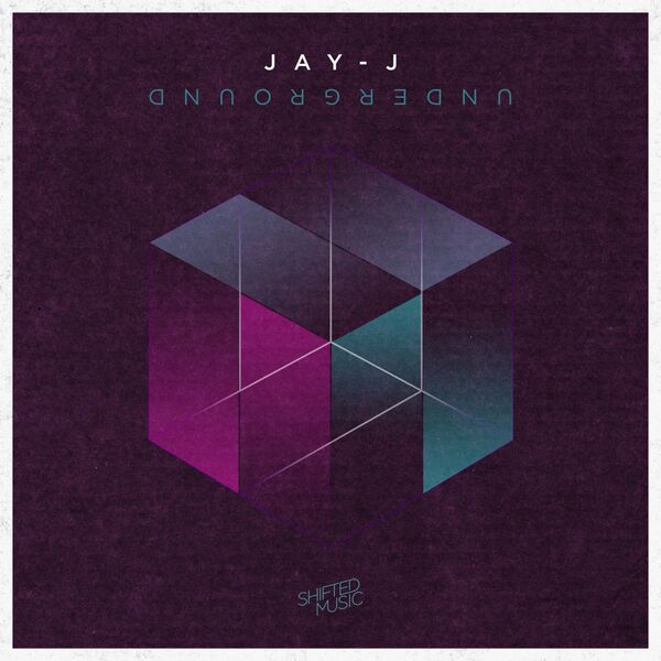 Jay-J - Underground / Shifted Music